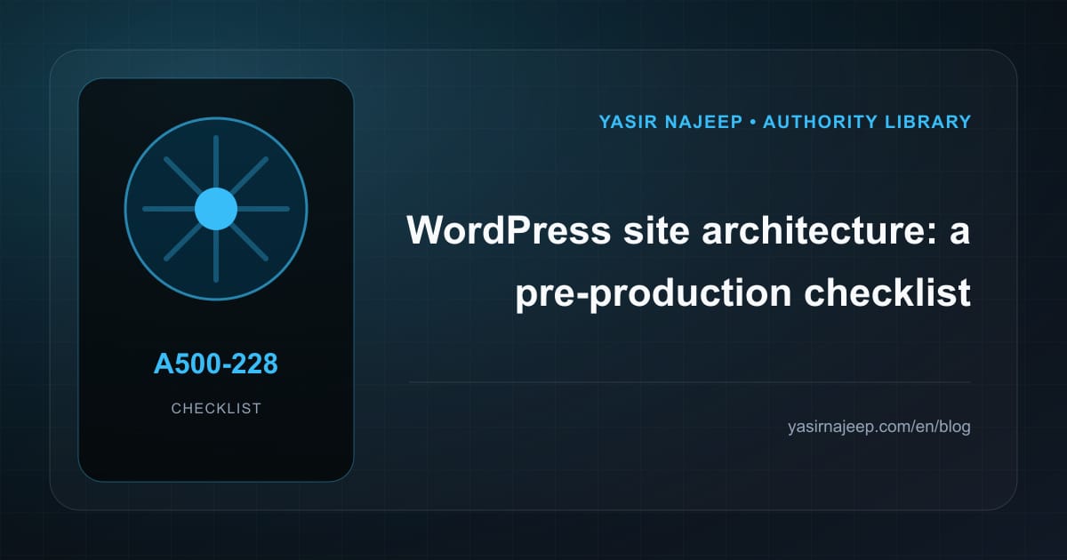 Pre-production checklist for WordPress site architecture