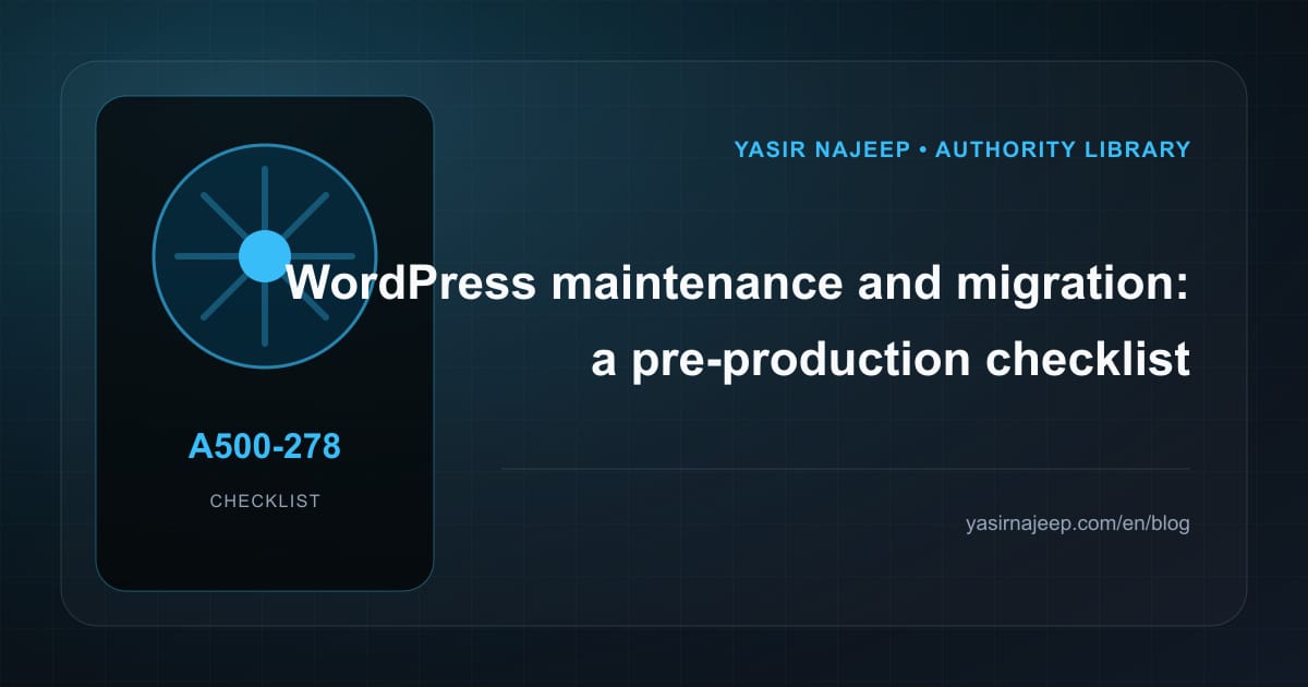 Pre-production checklist for WordPress maintenance and migration