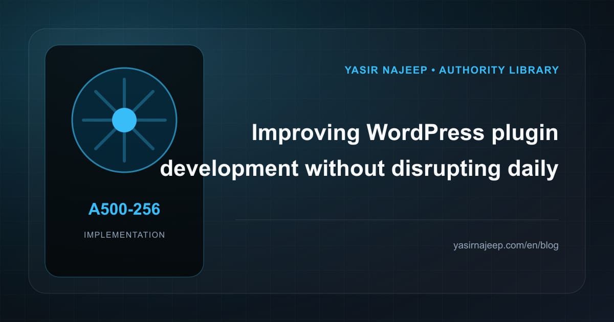 How to improve WordPress plugin development without disrupting daily work