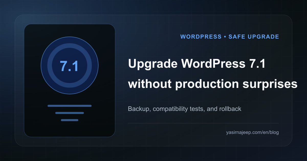 WordPress 7.1: what changed and how to upgrade safely